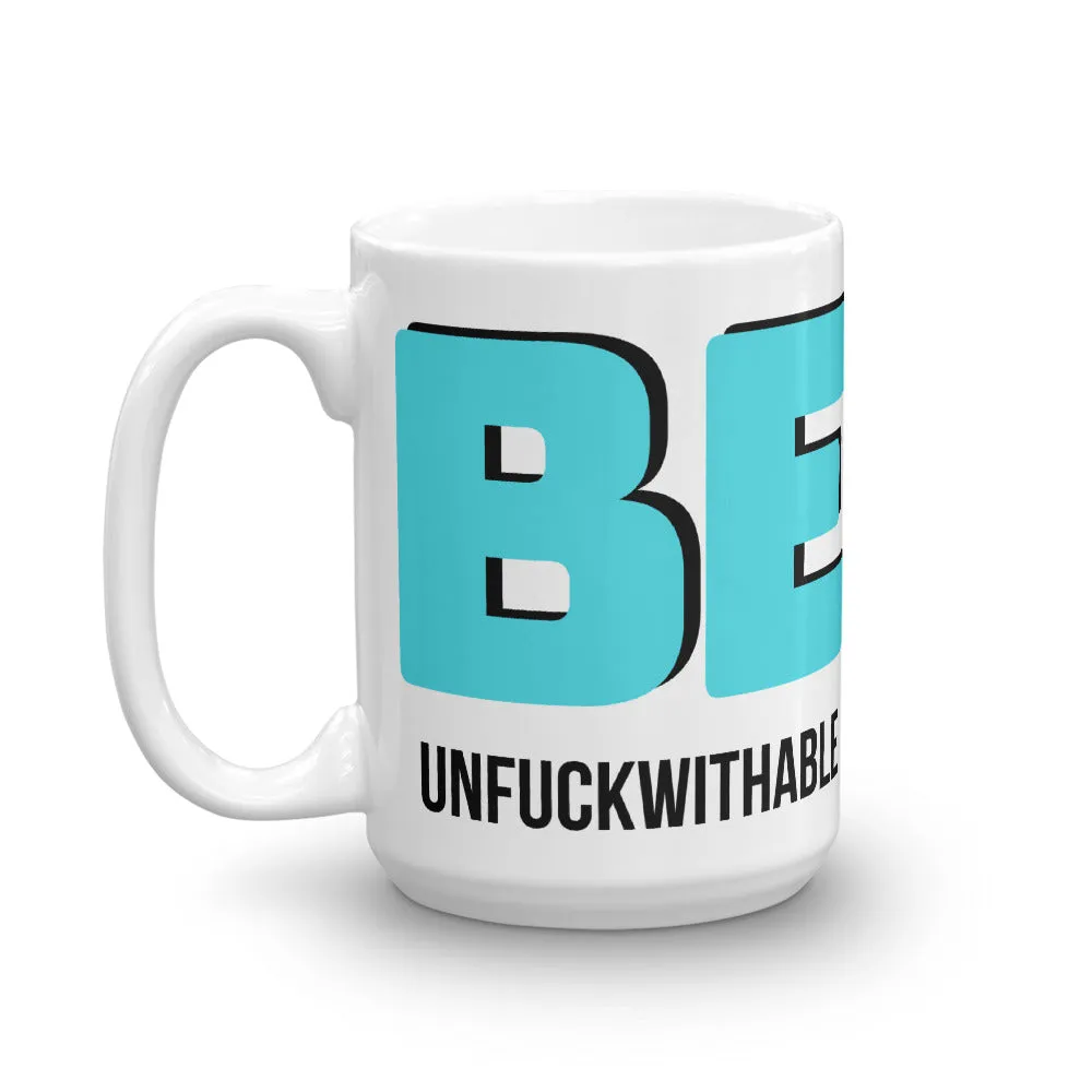 Be Unfuckwithable Mug