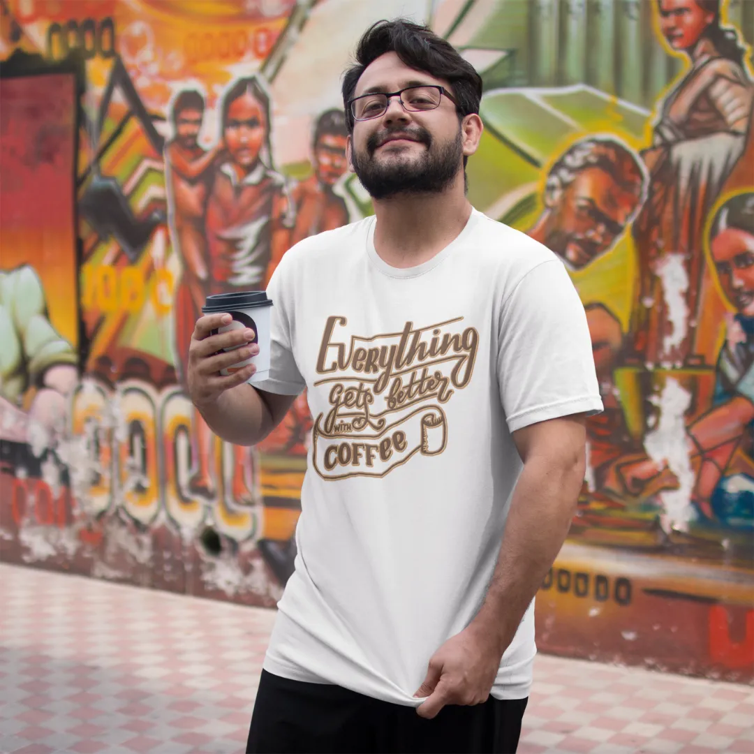 Everything Gets Better with Coffee T-Shirt