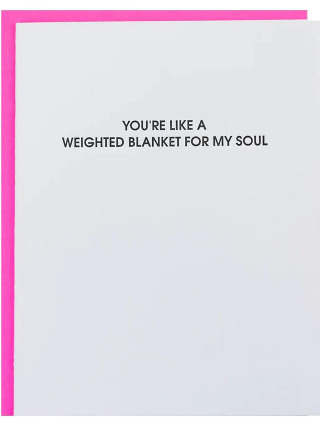 Letterpress Card - Weighted Blanket For My Soul