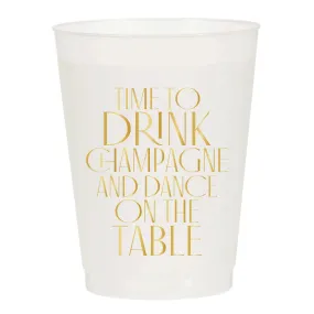 Time to Drink  Champagne and Dance on the table Cups